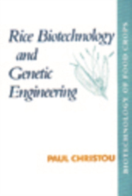 Book cover of: Rice Biotechnology and Genetic Engineering