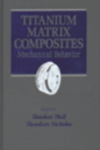 Book cover of: Titanium Matrix Composites