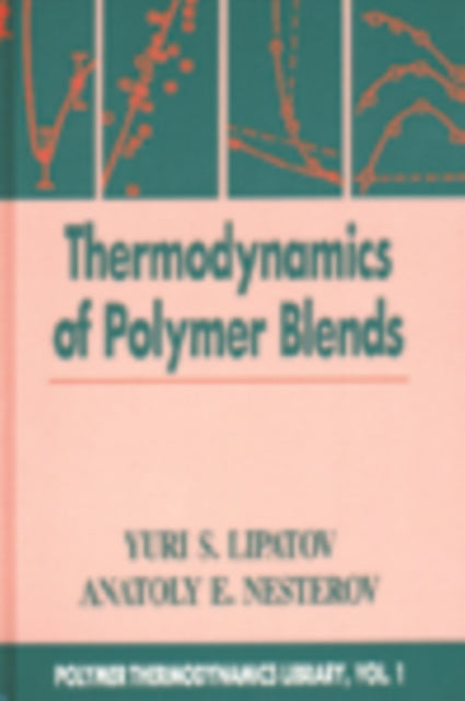 Book cover of: Thermodynamics of Polymer Blends, Volume I. By: Anatoly E. Nesterov