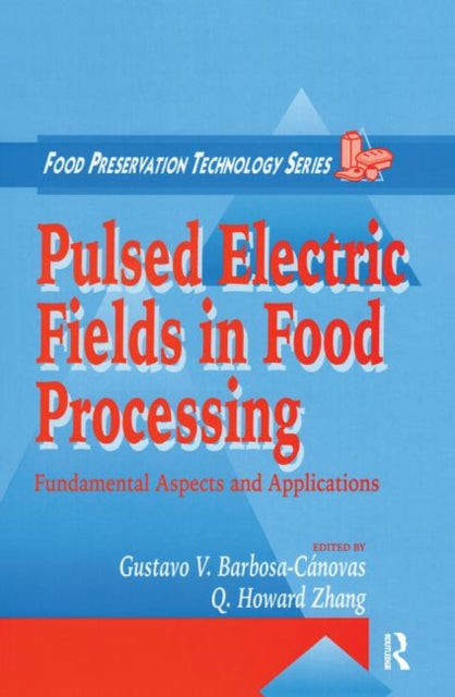 Book cover of: Pulsed Electric Fields in Food Processing