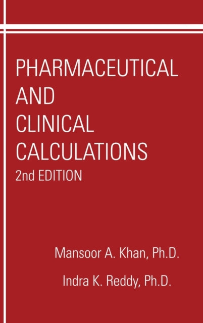 Book cover of: Pharmaceutical and Clinical Calculations. By: Indra K. Reddy