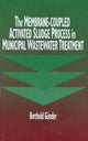 Book cover of: Membrane-Coupled Activated Sludge Process in Municipal Wastewater Treatment