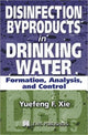 Book cover of: Disinfection Byproducts in Drinking Water. By: Yuefeng Xie