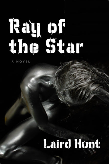 Book cover of: Ray of the Star. By: Laird Hunt