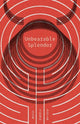 Book cover of: Unbearable Splendor. By: Sun Yung Shin