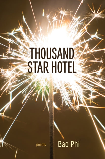 Book cover of: Thousand Star Hotel. By: Bao Phi