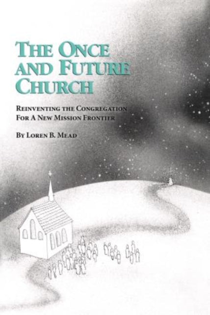 Book cover of: Once and Future Church