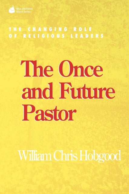 Book cover of: Once and Future Pastor