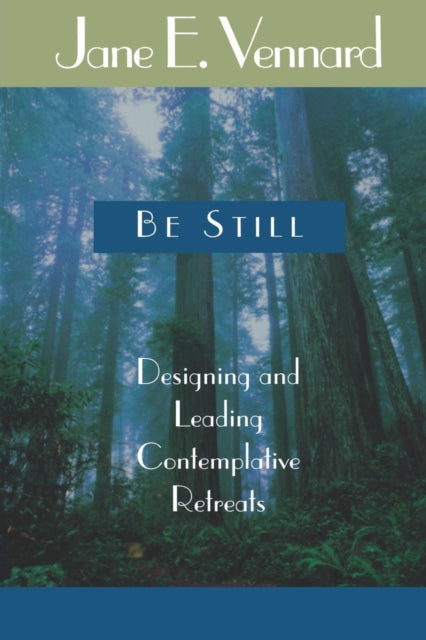 Book cover of: Be Still. By: Jane E. Vennard