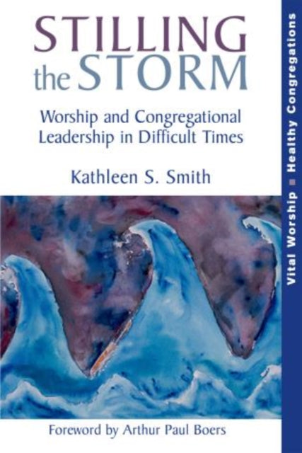 Book cover of: Stilling the Storm. By: Kathleen S. Smith