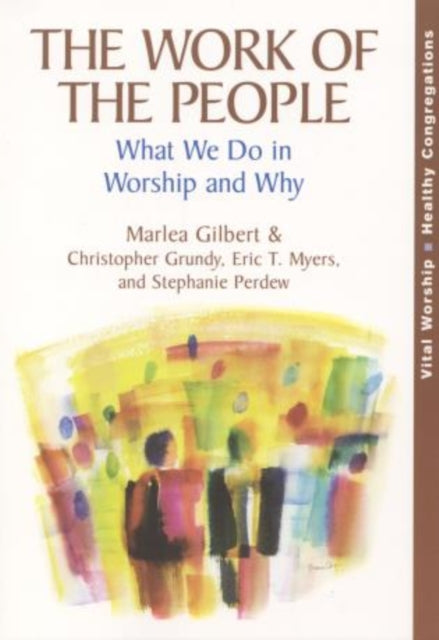 Book cover of: Work of the People. By: Marlea Gilbert; Christopher Grundy; Eric T. Myers; and Stephanie Perdew