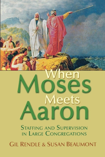 Book cover of: When Moses Meets Aaron. By: Gilbert R. Rendle