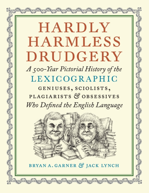 Book cover of: Hardly Harmless Drudgery. By: Bryan A. Garner