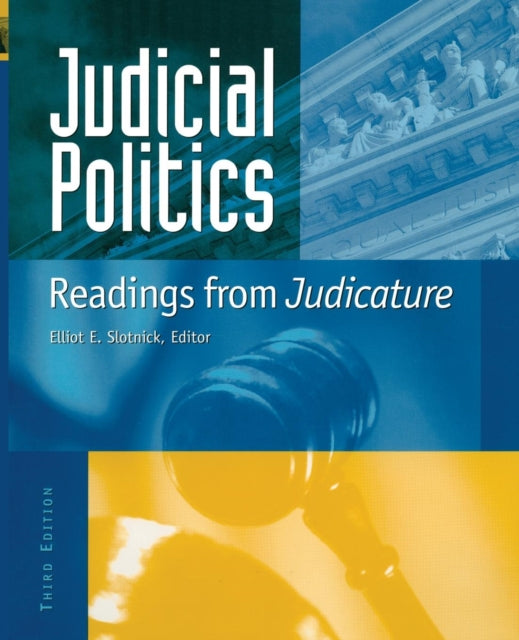Book cover of: Judicial Politics. By: Elliot E. Slotnick