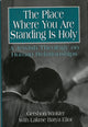Book cover of: Place Where You Are Standing Is Holy. By: Gershon Winkler
