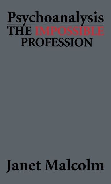Book cover of: Psychoanalysis. By: Janet Malcolm