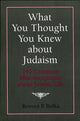Book cover of: What You Thought You Knew about Judaism. By: Reuven P. Bulka
