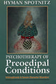Book cover of: Psychotherapy of Preoedipal Conditions. By: Hyman Spotnitz