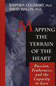 Book cover of: Mapping the Terrain of the Heart. By: Stephen Goldbart
