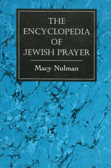 Book cover of: Encyclopedia of Jewish Prayer. By: Macy Nulman