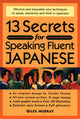 Book cover of: 13 Secrets for Speaking Fluent Japanese. By: Giles Murray