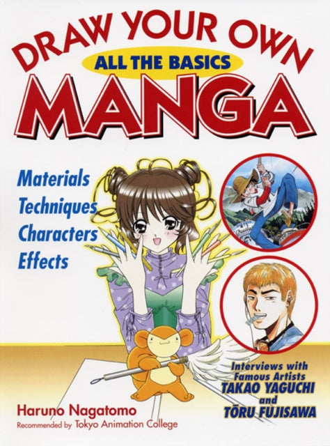 Book cover of: Draw Your Own Manga: All the Basics. By: Haruno Nagatomo