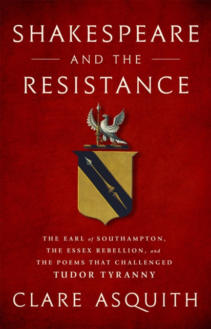 Book cover of: Shakespeare and the Resistance. By: Clare Asquith