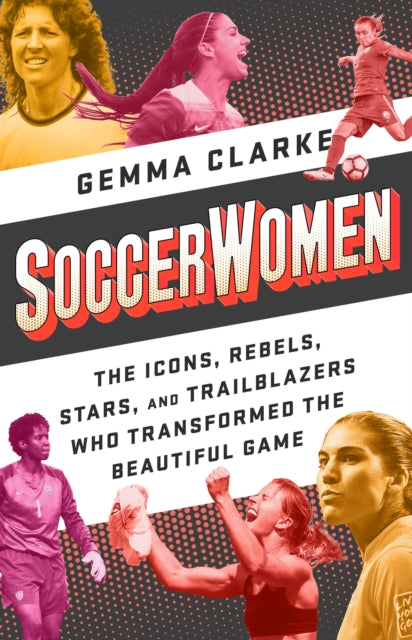 Book cover of: Soccerwomen. By: Gemma Clarke