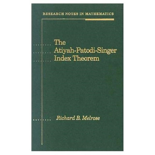 Book cover of: Atiyah-Patodi-Singer Index Theorem