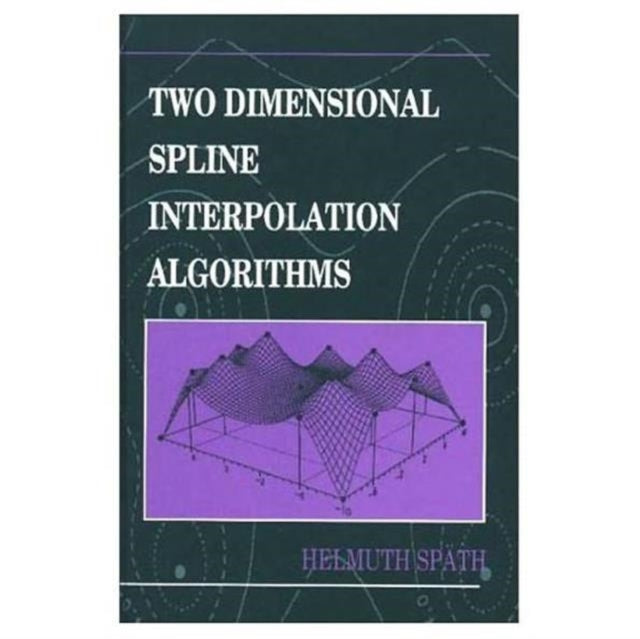 Book cover of: Two Dimensional Spline Interpolation Algorithms