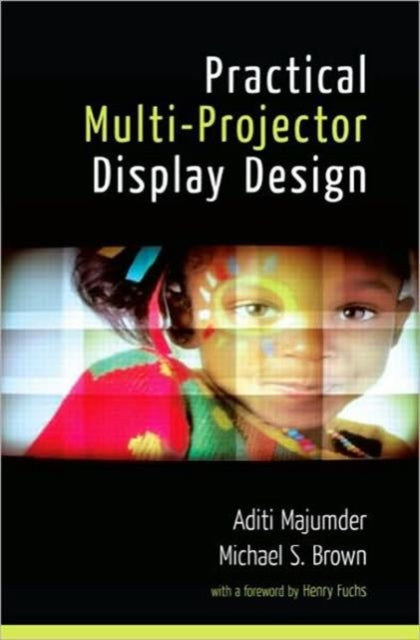 Book cover of: Practical Multi-Projector Display Design. By: Aditi Majumder