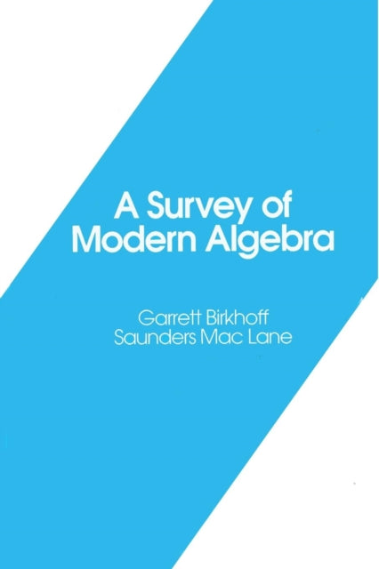 Book cover of: Survey of Modern Algebra. By: Garrett Birkhoff