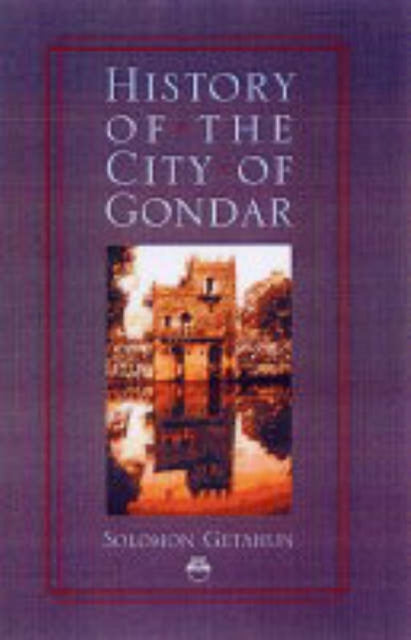 Book cover of: History Of The City Of Gondar. By: Solomon Addis