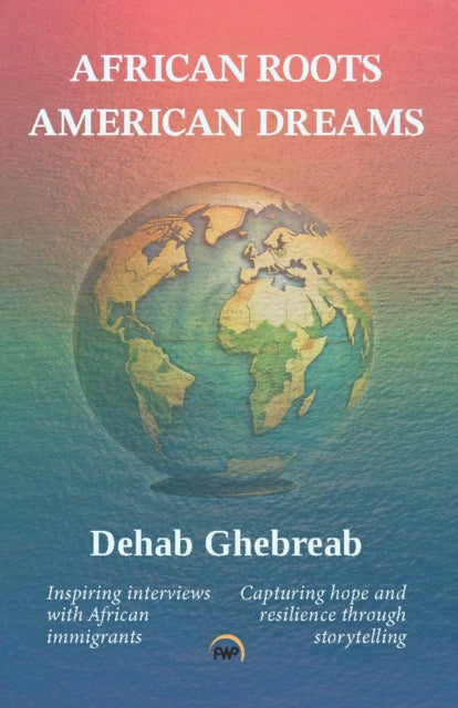 Book cover of: African Roots, American Dreams