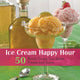 Book cover of: Ice Cream Happy Hour