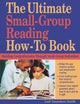 Book cover of: Ultimate Small Group Reading How-to Book
