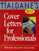 Book cover of: Haldane's Best Cover Letters for Professionals. By: Bernard Haldane Associates