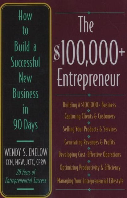 Book cover of: $100,000+ Entrepreneur. By: Wendy Enelow