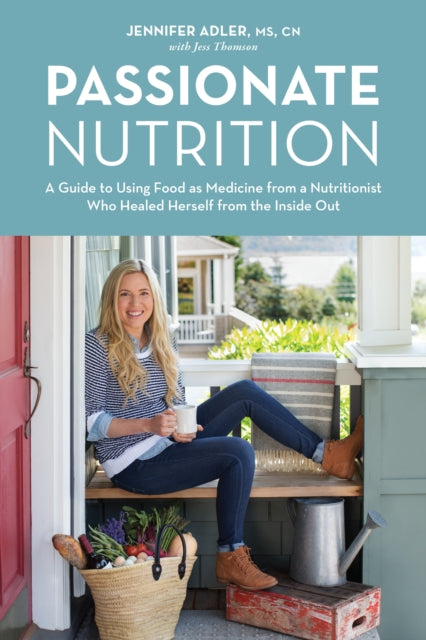Book cover of: Passionate Nutrition. By: Jennifer Adler
