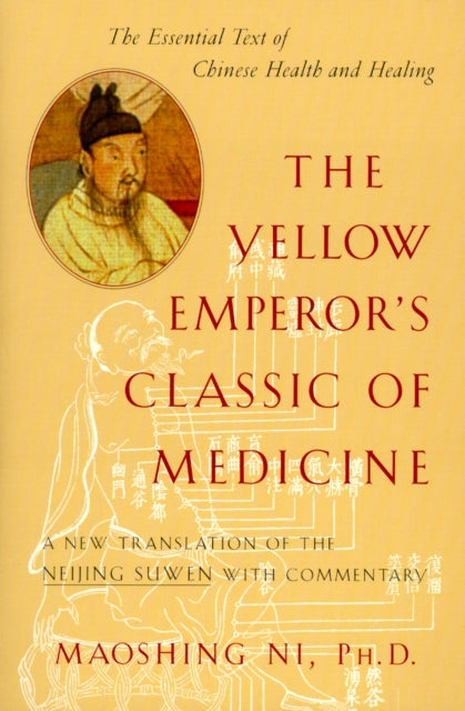 Book cover of: Yellow Emperor's Classic of Medicine. By: Maoshing Ni