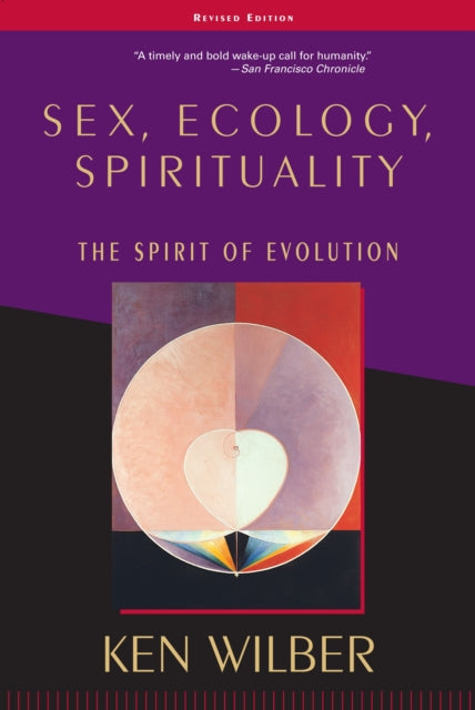 Book cover of: Sex, Ecology, Spirituality. By: Ken Wilber