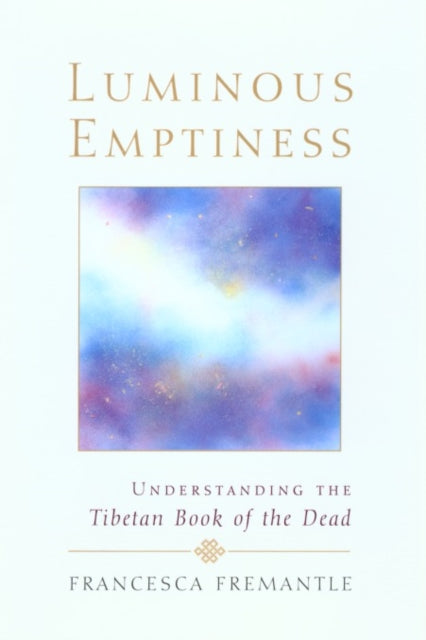 Book cover of: Luminous Emptiness. By: Francesca Fremantle