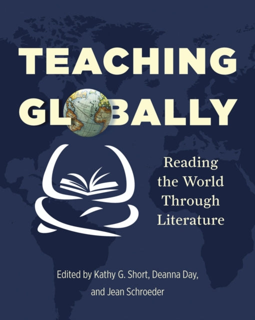 Book cover of: Teaching Globally. By: Kathy G. Short