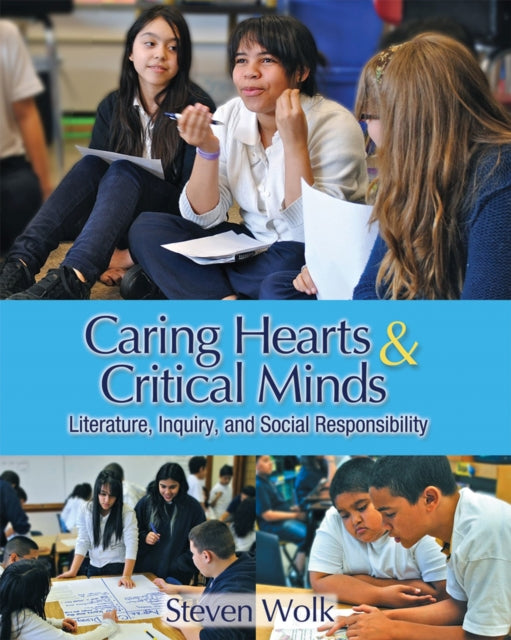 Book cover of: Caring Hearts and Critical Minds. By: Steven Wolk
