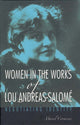 Book cover of: Women in the Works of Lou Andreas-Salome. By: Muriel Cormican