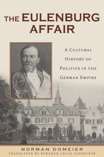 Book cover of: Eulenburg Affair. By: Norman Domeier