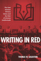 Book cover of: Writing in Red. By: Thomas W. Goldstein