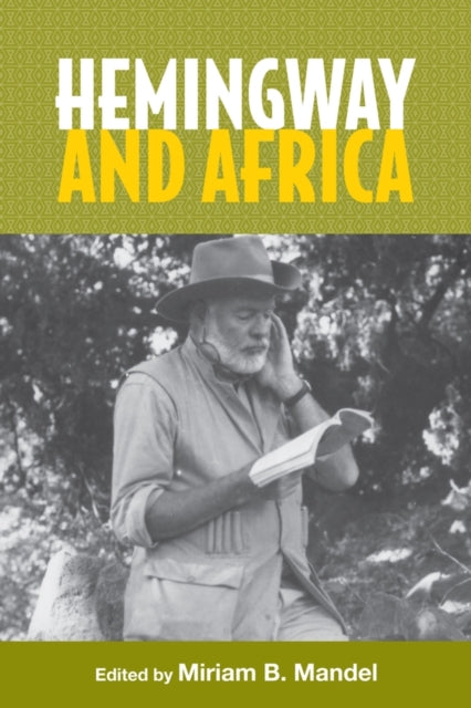 Book cover of: Hemingway and Africa. By: Edited by Miriam B. Mandel