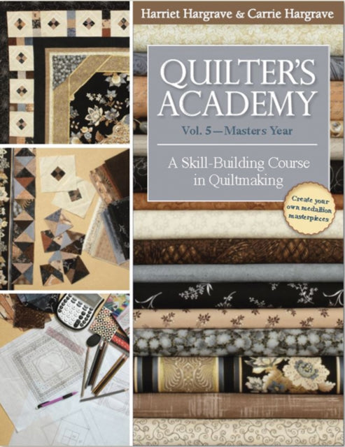 Book cover of: Quilter's Academy Vol. 5 - Masters Year. By: Harriet Hargrave