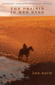 Book cover of: Prairie in Her Eyes. By: Ann Daum